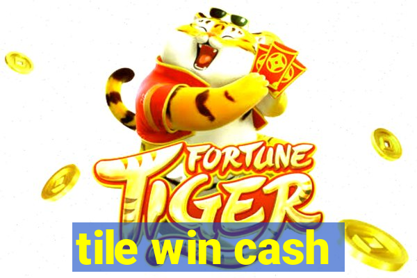 tile win cash